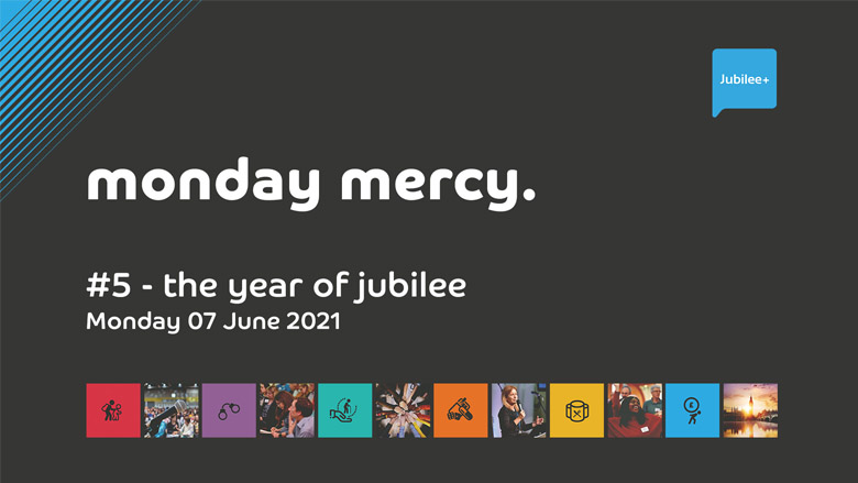 Monday Mercy #5 - The Year Of Jubilee