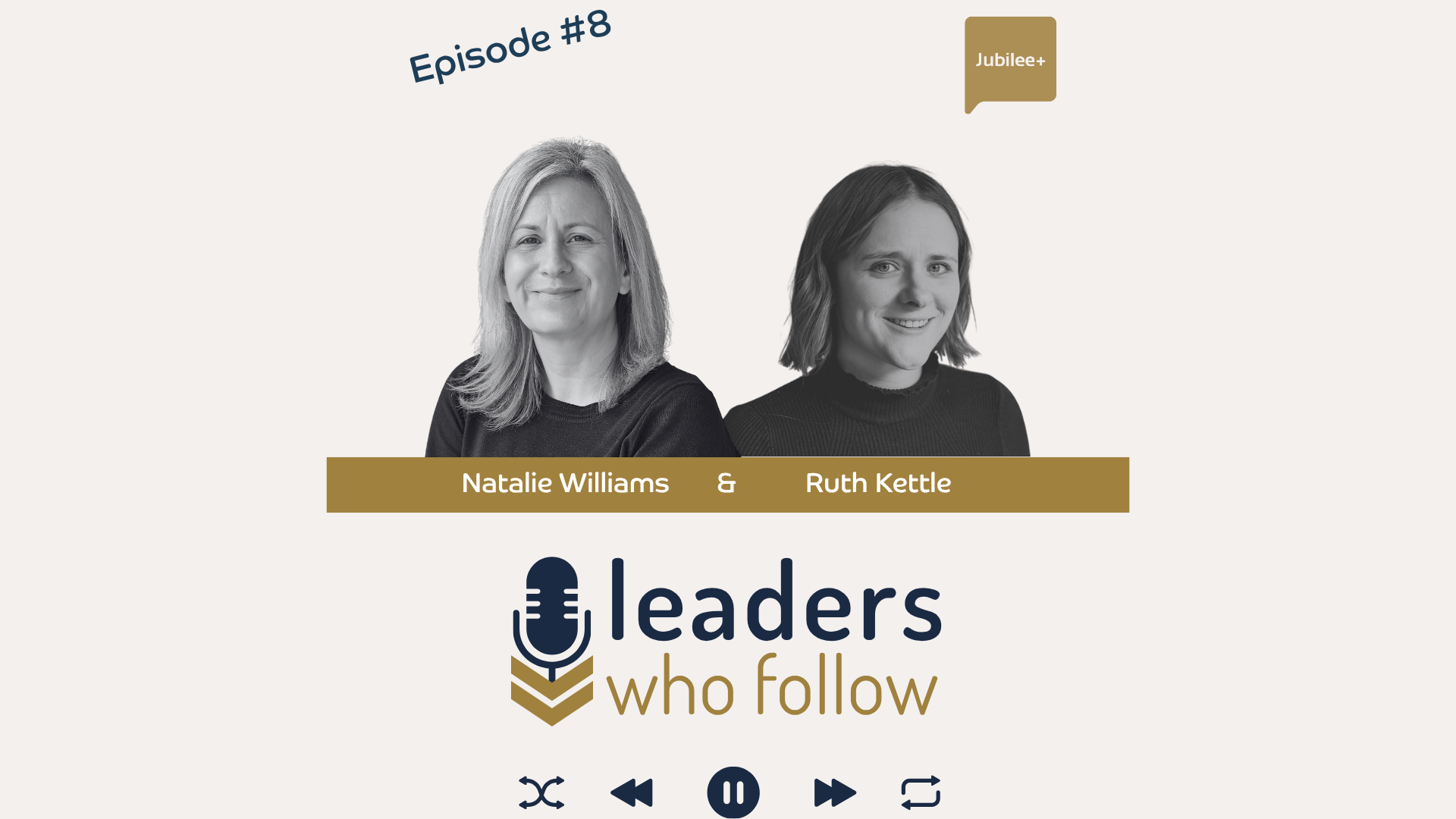 Leaders Who Follow - Natalie Williams, Jubilee+