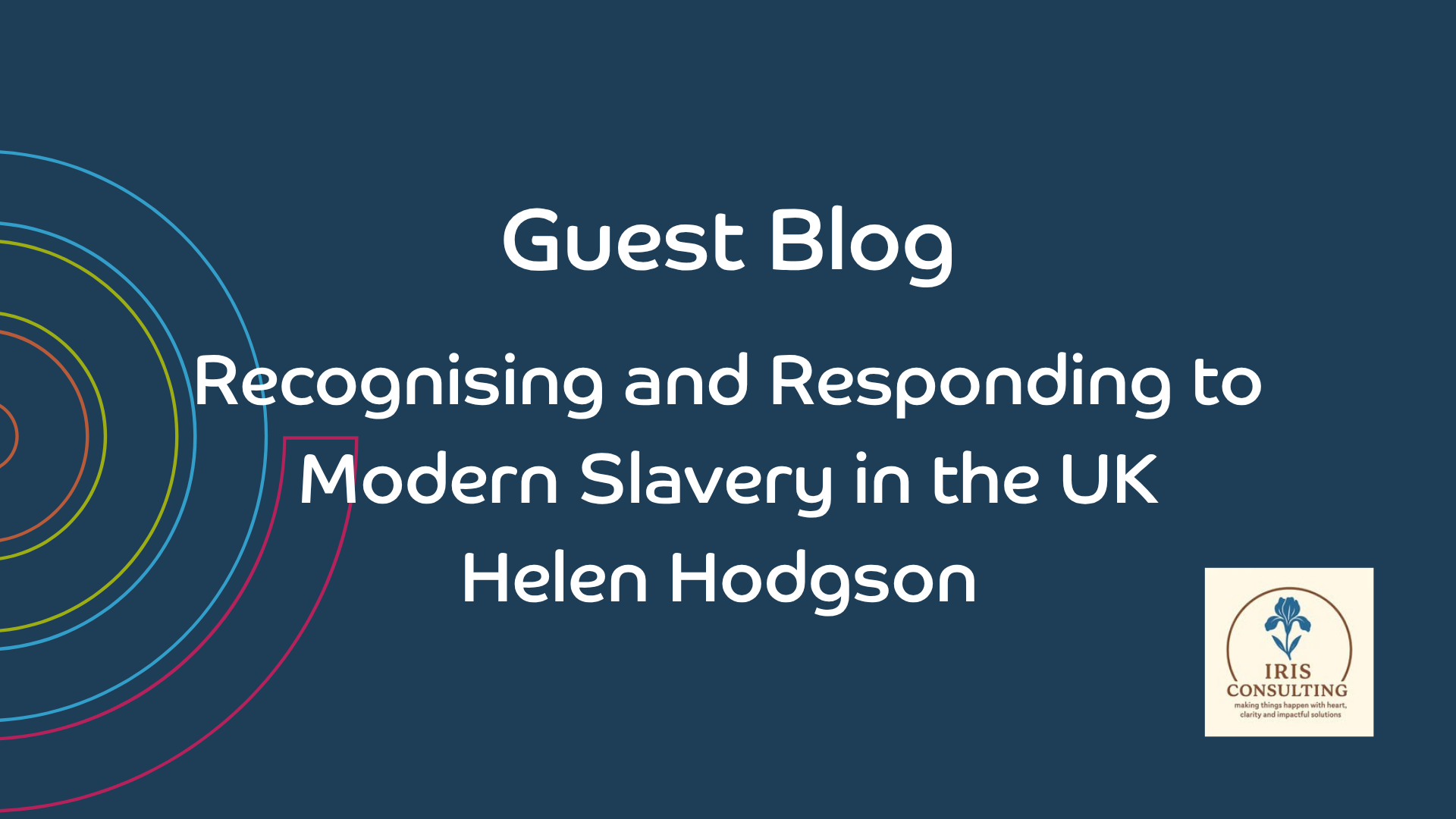 Recognising and Responding to Modern Slavery in the UK